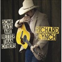 Some Days Are Better Than Others - Richard Lynch