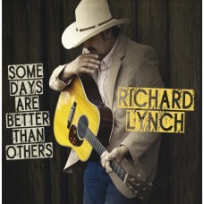 Some Days Are Better Than Others - Richard Lynch