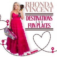 Destinations and Fun Places - Rhonda Vincent