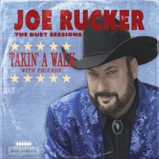 Takin' A Walk: The Duet Sessions - Joe Rucker