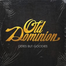 Odies But Goodies - Old Dominion