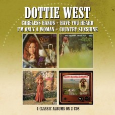 Careless Hands / Have You Heard / I'm Only A Woman / Country Sunshine - Dottie West