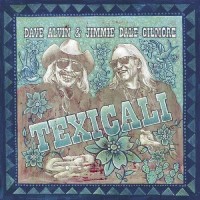 Texicali - Dave Alvin & Jimmie Dale Gilmore