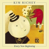Every New Beginning - Kim Richey