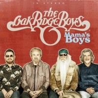 The Oak Ridge Boys - Mama's Boys