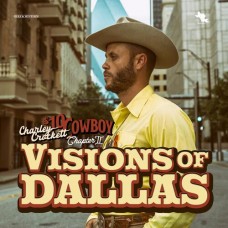 Visions Of Dallas - Charley Crockett