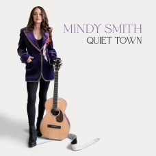 Quiet Town - Mindy Smith