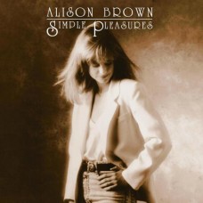 Simple Pleasures (Remixed and Remastered) - Alison Brown