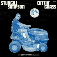 Cuttin' Grass  Vol. 2: The Cowboy Arms Sessions - Sturgill Simpson