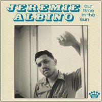 Our Time In The Sun - Jeremie Albino